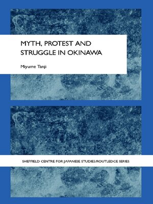 cover image of Myth, Protest and Struggle in Okinawa